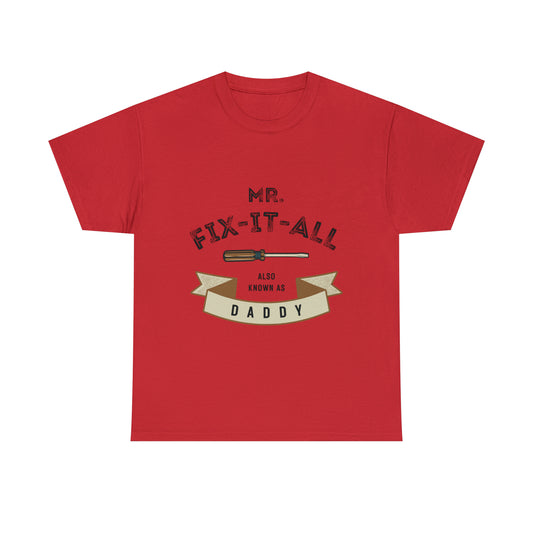 Fix it all Dad T-shirt- Heavy Cotton Tee