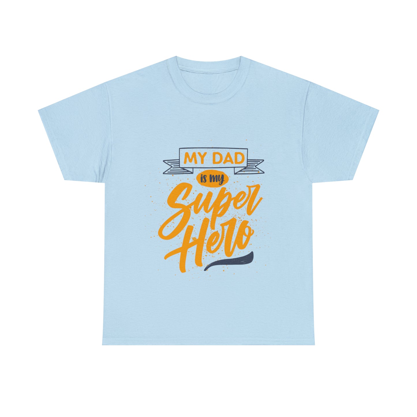 My Dad is my Superhero Heavy Cotton Tee