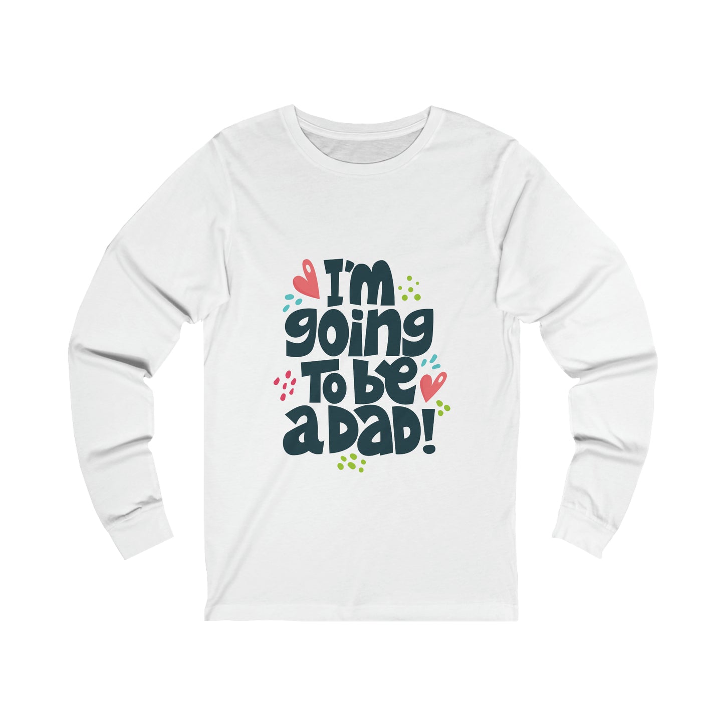 Going to be a dad- Jersey Long Sleeve Tee