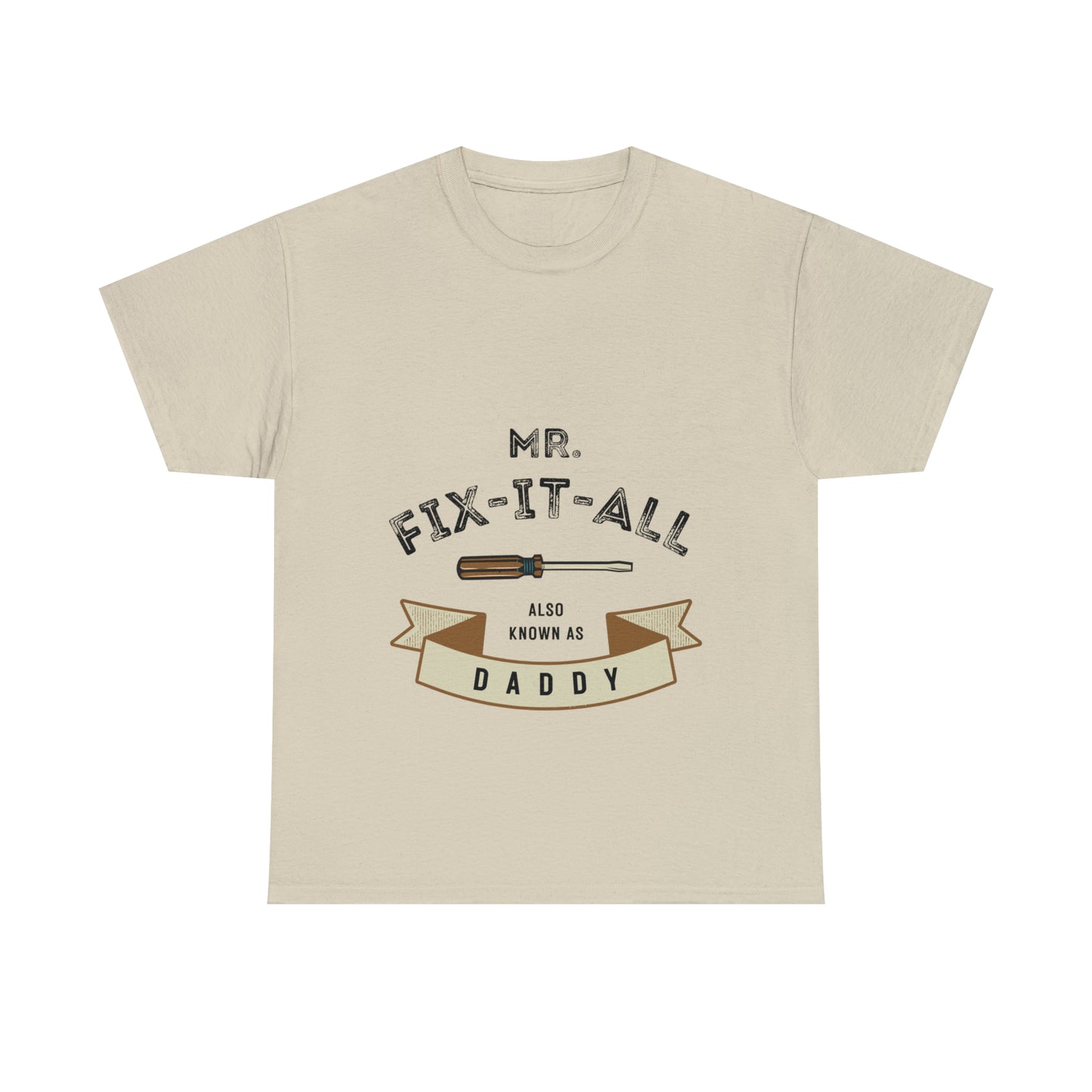 Fix it all Dad T-shirt- Heavy Cotton Tee