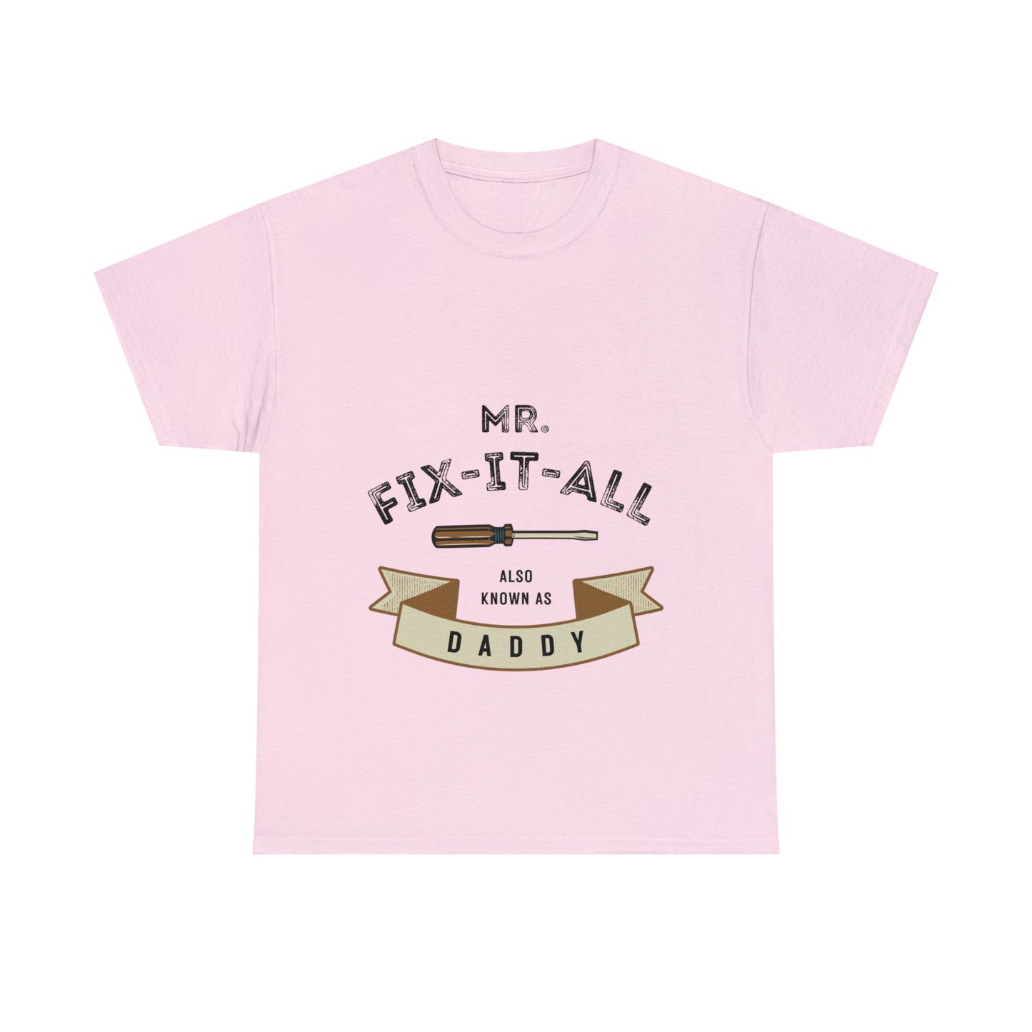 Fix it all Dad T-shirt- Heavy Cotton Tee